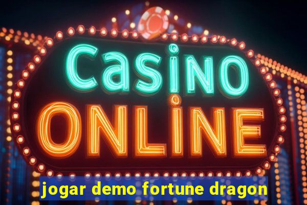 jogar demo fortune dragon